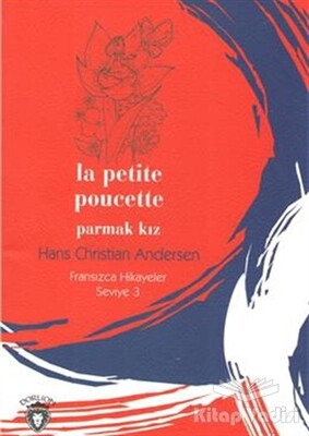 Parmak Kız Fransızca Hikayeler Seviye 3 - Dorlion Yayınları