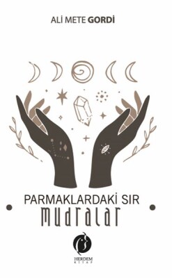 Parmaklardaki Sır – Mudralar - Herdem Kitap