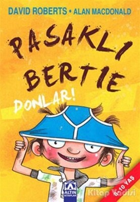 Pasaklı Bertie Donlar! - Altın Kitaplar Yayınevi