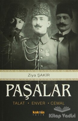 Paşalar: Talat, Enver, Cemal - Kaknüs Yayınları