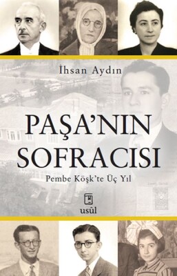 Paşa’nın Sofracısı Pembe Köşk’te Üç Yıl - Usul Yayınları