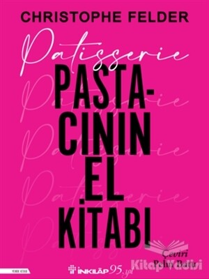 Patisserie: Pastacının El Kitabı - İnkılap Kitabevi