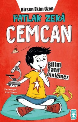 Patlak Zeka Cemcan - Bilim Tatil Dinlemez (Fleksi Cilt) - Timaş Çocuk