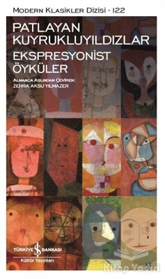Patlayan Kuyrukluyıldızlar - Ekspresyonist Öyküler - İş Bankası Kültür Yayınları