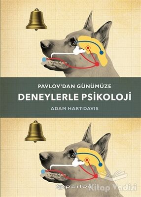 Pavlov’dan Günümüze Deneylerle Psikoloji - 1