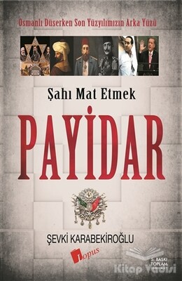 Payidar: Şahı Mat Etmek - Lopus Yayınları