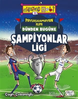 Paylaşılamayan Kupa : Dünden Bugüne Şampiyonlar Ligi - 1