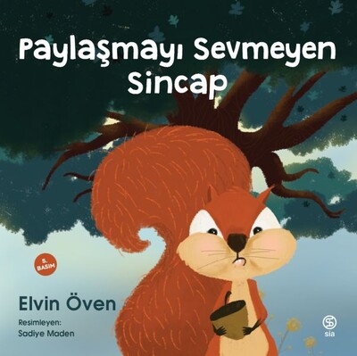 Paylaşmayı Sevmeyen Sincap - Sia Kitap