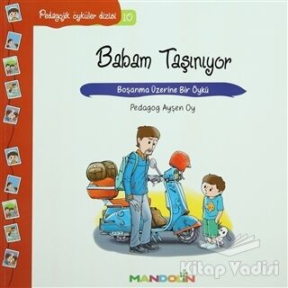 Pedagojik Öyküler: 10 - Babam Taşınıyor - 1