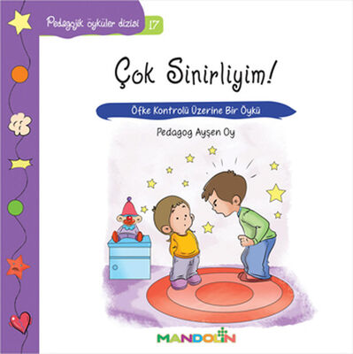 Pedagojik Öyküler 17 - Çok Sinirliyim! - 1