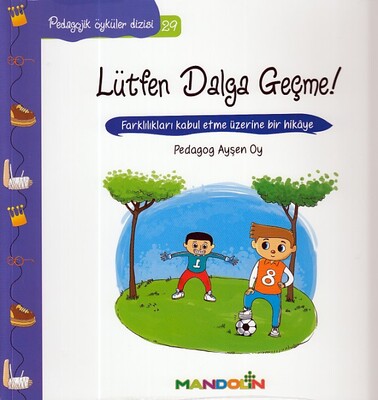 Pedagojik Öyküler 29 - Lütfen Dalga Geçme! - Mandolin Yayınları