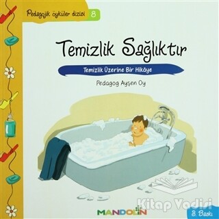 Pedagojik Öyküler: 8 -Temizlik, Sağlıktır - Mandolin Yayınları