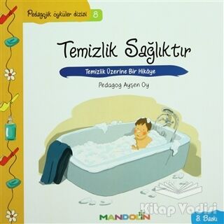 Pedagojik Öyküler: 8 -Temizlik, Sağlıktır - 1