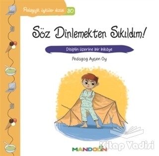 Pedagojik Öyküler Dizisi 30 - Söz Dinlemekten Sıkıldım! - Mandolin Yayınları