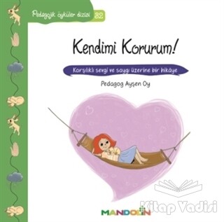 Pedagojik Öyküler Dizisi 32- Kendimi Korurum! - Mandolin Yayınları