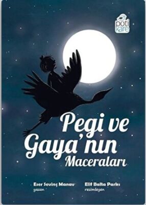 Pegi ve Gaya’nın Maceraları - 1