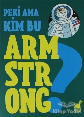 Peki Ama Kim Bu Armstrong ? - Dinozor Çocuk