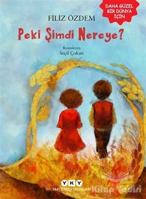 Peki Şimdi Nereye? - Yapı Kredi Yayınları