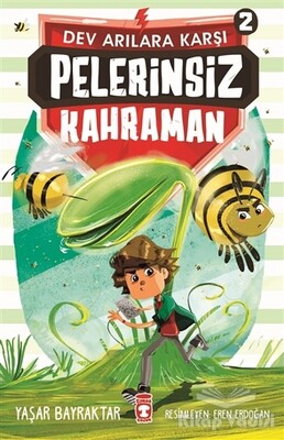 Pelerinsiz Kahraman - Dev Arılara Karşı 2 - Timaş Çocuk