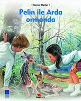 Pelin ile Arda Ormanda - Bilge Kültür Sanat