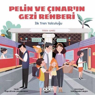 Pelin ve Çınar'ın Gezi Rehberi - İlk Tren Yolculuğu - 1