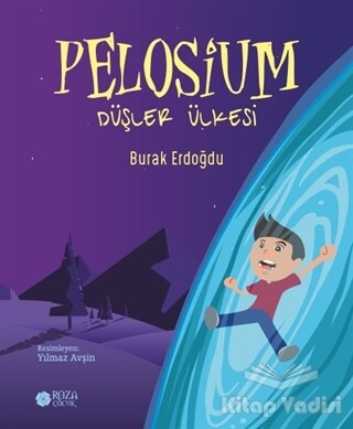 Pelosium - Düşler Ülkesi - Roza Yayınevi