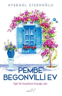 Pembe Begonvilli Ev - Müptela Yayınları