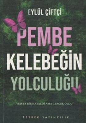 Pembe Kelebeğin Yolculuğu - Bilgeoğuz Yayınları