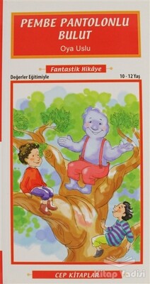 Pembe Pantalonlu Bulut - Morışık Yayınları