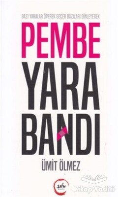 Pembe Yara Bandı - Sıfır Yayınları