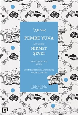 Pembe Yuva (Sadeleştirilmiş Metin - Latin Harflerine Aktarılmış Orijinal Metin) - Koç Üniversitesi Yayınları