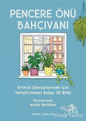 Pencere Önü Bahçıvanı - Pika Yayınevi