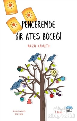 Penceremde Bir Ateş Böceği - Şule Yayınları