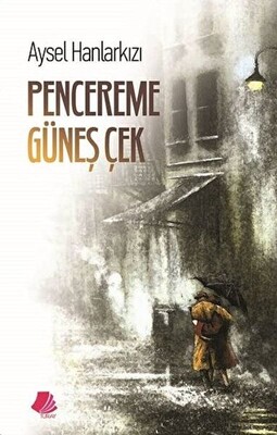 Pencereme Güneş Çek - Turay Kitap