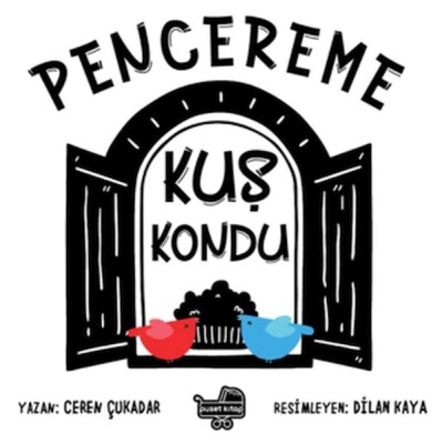 Pencereme Kuş Kondu - Puset Kitap