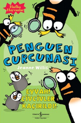 Penguen Curcunası / Eyvah Civcivler Kaçırıldı - İş Bankası Kültür Yayınları