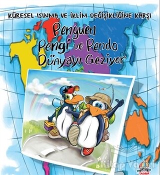 Penguen Pengi ve Pendo Dünyayı Geziyor - Küresel Isınma ve İklim Değişikliğine Karşı - Yağmur Çocuk