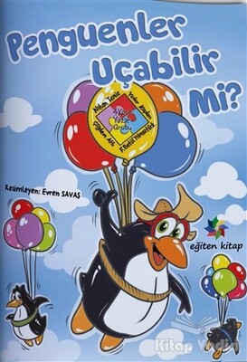 Penguenler Uçabilir Mi? - Eğiten Kitap