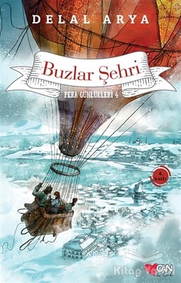 Pera Günlükleri 4 - Buzlar Şehri - Can Çocuk Yayınları