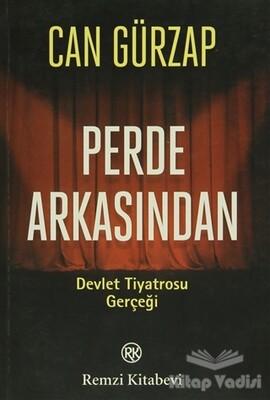 Perde Arkasından - Devlet Tiyatrosu Gerçeği - Remzi Kitabevi