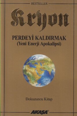 Perdeyi Kaldırmak - Kryon 9 - Akaşa Yayınları