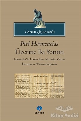 Peri Hermeneias Üzerine İki Yorum - Sentez Yayınları