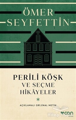 Perili Köşk ve Seçme Hikayeler (Açıklamalı Orijinal Metin) - Can Sanat Yayınları