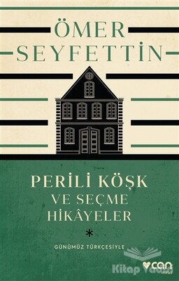 Perili Köşk ve Seçme Hikayeler (Günümüz Türkçesiyle) - Can Sanat Yayınları