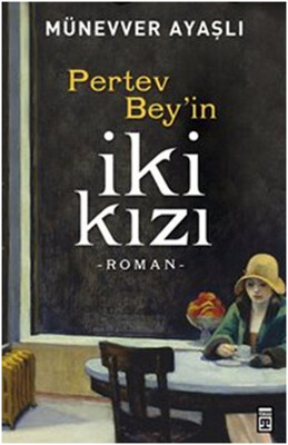 Pertev Beyin İki Kızı - Timaş Yayınları