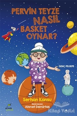 Pervin Teyze Nasıl Basket Oynar? - Elma Yayınevi