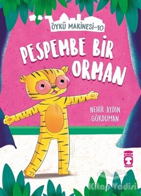 Pespembe Bir Orman - Öykü Makinesi 10 - Timaş Çocuk