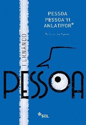 Pessoa Pessoa'yı Anlatıyor - Sel Yayınları