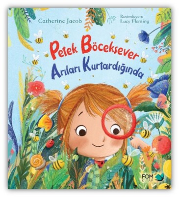 Petek Böceksavar Arıları Kurtardığında - Fom Kitap