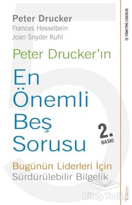 Peter Drucker'ın En Önemli Beş Sorusu - 1